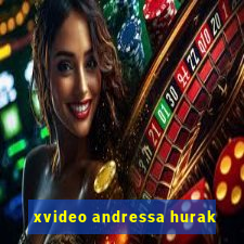 xvideo andressa hurak